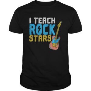 I Teach Rockstars Teacher Appreciation shirt.jpg